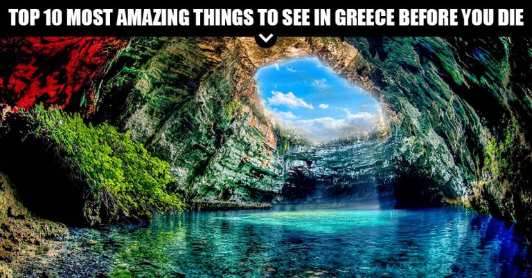 Top 10 Most Amazing Things To See In Greece Before You Die