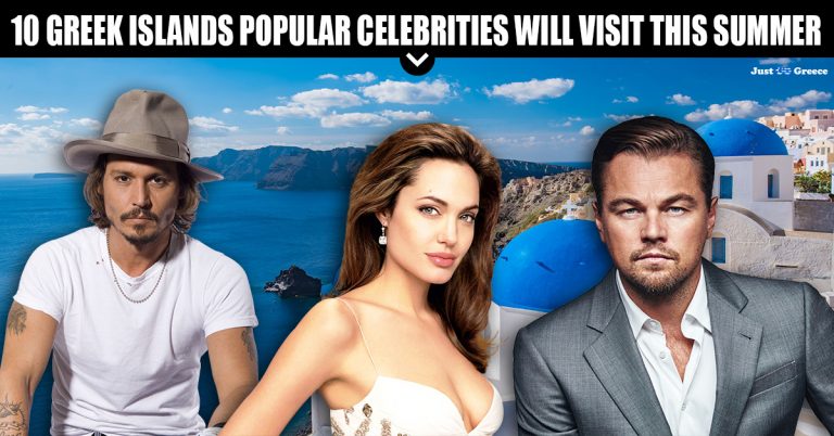 10 Greek Islands Popular Celebrities Will Visit This Summer