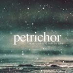 Petrichor a